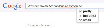 Why are south african businessmen so - autofill screenshot 1may14